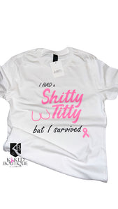 I (HAD) A Shitty Titty T-Shirt